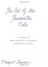 The Art of the Handwritten Note: A Guide to Reclaiming Civilized Communication - Margaret Shepherd