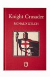 Knight Crusader - Ronald Welch