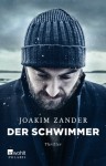 Der Schwimmer - Joakim Zander, Ursel Allenstein, Nina Hoyer