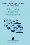 Reinventing Fisheries Management - Tony J. Pitcher, Daniel Pauly