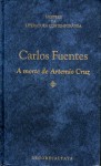 A Morte de Artemio Cruz - Carlos Fuentes, Inez Cabral