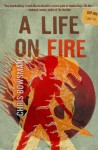 A Life On Fire - Chris Bowsman