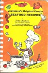 Louisiana's Original Creole Seafood Recipes: A Complete Coverage Of All Louisiana's Bountiful Seafood Recipes: Plus "Gourmet Cooking At Its Best" - Tony Chachere