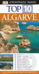 Algarve Top 10 (Eyewitness Top Ten Travel Guides) - Paul Bernhardt