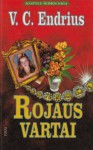 Rojaus vartai - V.C. Andrews, Janina Masaitienė, V. C. Endrius