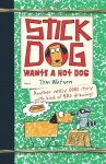 Stick Dog Wants a Hot Dog - Tom Watson, Ethan Long