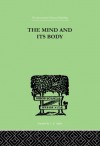 The Mind And Its Body: THE FOUNDATIONS OF PSYCHOLOGY (International Library of Psychology) - Charles Fox