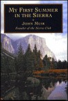 My First Summer In The Sierra - John Muir