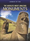 The World's Most Amazing Monuments - Ann Weil