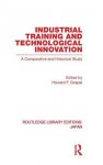 Industrial Training and Technological Innovation: A Comparative and Historical Study - Howard F. Gospel