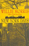 New York Days - Willie Morris