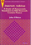 Anacreon Redivivus: A Study of Anacreontic Translation in Mid-Sixteenth-Century France - John O'Brien