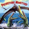 Prehistoric Monsters! - Robert T. Bakker, Luis V. Rey