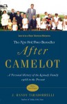 After Camelot: A Personal History of the Kennedy Family--1968 to the Present - J. Randy Taraborrelli