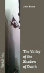 The Valley Of The Shadow Of Death - Julie Bozza