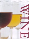 World Encyclopedia of Wine: From Bordeaux to the Barossa Valley: A Grand Tour of the Grapes, the Producers, and How to Serve and Enjoy a Perfect Glass of Wine - Stuart Walton