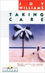 Taking Care - Joy Williams