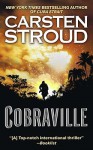 Cobraville: A Novel - Carsten Stroud