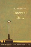 Internal Time: Chronotypes, Social Jet Lag, and Why You're So Tired - Till Roenneberg