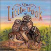 My Little Book of Burrowing Owls (My Little Book Series) - Hope Irvin Marston