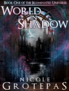 World in Shadow - Nicole Grotepas