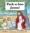 Peek-A-Boo Jesus! - Loretta Oakes, Mary Hall