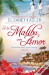 De Malibu com Amor - Elizabeth Adler