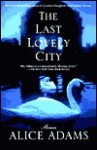 The Last Lovely City - Alice Adams