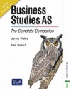 Business Studies As: The Complete Companion: Ocr - Jenny Wales, Neil Reaich