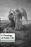 A Theology of Public Life - Charles T. Mathewes