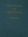 The Practice of Mathematics - Yvette Solomon