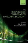 The Responsible Corporation in a Global Economy - Colin Crouch, Camilla Maclean