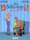 Ma belle-mère et moi, tome 2 - Christophe Cazenove, Olivier Wozniak