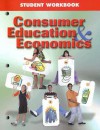 Consumer Education & Economics: Student Workbook - Glencoe/McGraw-Hill