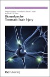 Biomarkers for Traumatic Brain Injury - Svetlana Dambinova, Ronald L Hayes, Kevin K.W. Wang, David Fox