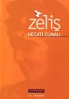 Zeliş - Necati Cumalı