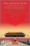 The Chinese Mind: Understanding Traditional Chinese Beliefs and their Influence on Contemporary Culture - Boyé Lafayette de Mente