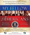 My Fellow Americans with 2 CDs, 2E: The Most Important Speeches of America's Presidents, from George Washington to Barack Obama - Michael Waldman