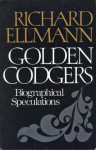 Golden Codgers: Biographical Speculations - Richard Ellmann