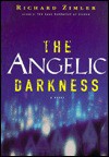 The Angelic Darkness - Richard Zimler