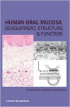 Human Oral Mucosa - Christopher Squier, Kim Brogden