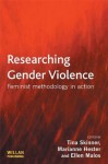 Researching Gender Violence - Tina Skinner, Marianne Hester, Ellen Malos