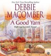 A Good Yarn - Debbie Macomber, Linda Emond