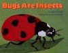 Bugs Are Insects - Anne F. Rockwell, Steve Jenkins