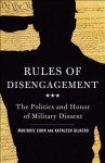 Rules of Disengagement: The Politics and Honor of Military Dissent - Marjorie Cohn, Kathleen Gilberd