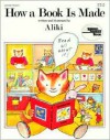 How a Book Is Made - Aliki