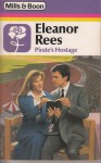 Pirate's Hostage (Harlequin Presents, No 11452) - Eleanor Rees