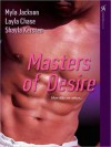 Masters of Desire - Layla Chase, Shayla Kersten, Myla Jackson