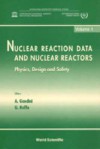 Nuclear Reaction Data and Nuclear Reactors Physics, Design, and Safety (2 Volume Set) - A. Gandini, UNESCO, International Atomic Energy Agency, G. Reffo