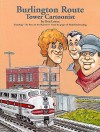 Burlington Route: Tower Cartoonist - Don Lomax